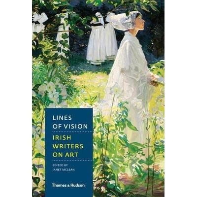 Lines of Vision : Irish Writers on Art