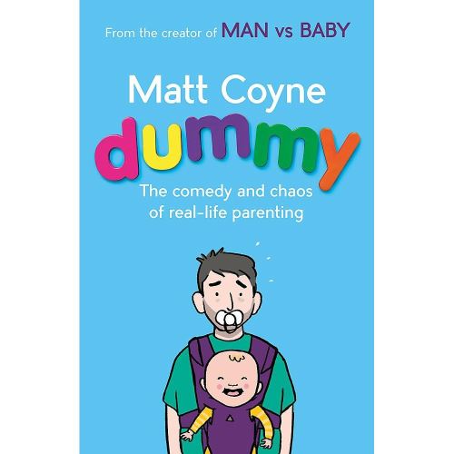 Dummy: The Comedy and Chaos of Real-Life Parenting