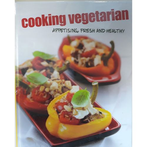 Cooking Vegetarian - Appetising, Fresh and Healthy