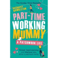 Part-Time Working Mummy: A Patchwork Life