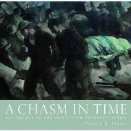 A Chasm in Time : Scottish War Art and Artists in the Twentieth Century