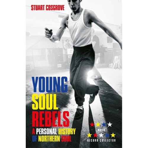 Young Soul Rebels: A Personal History of Northern Soul