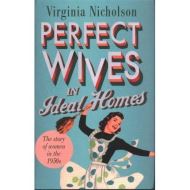 Perfect Wives in Ideal Homes: The Story Of Women In The 1950's