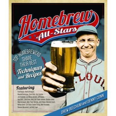 Homebrew All-Stars : Top Homebrewers Share Their Best Techniques and Recipes