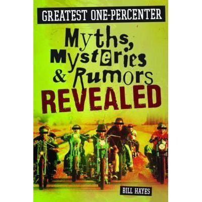 Greatest one-percenter myths, mysteries, and rumors revealed