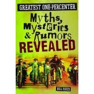 Greatest One-Percenter Myths, Mysteries, and Rumors Revealed