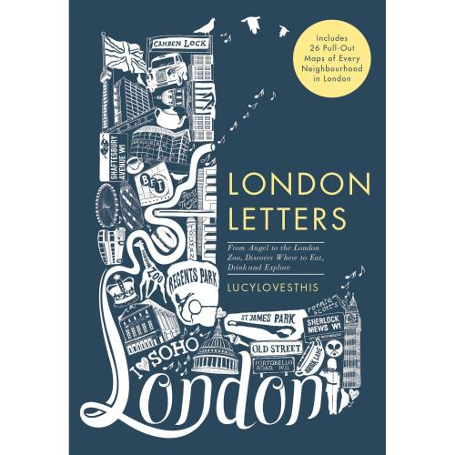 London Letters: Featuring 26 Pull-Out: From Angel to ZSL London Zoo