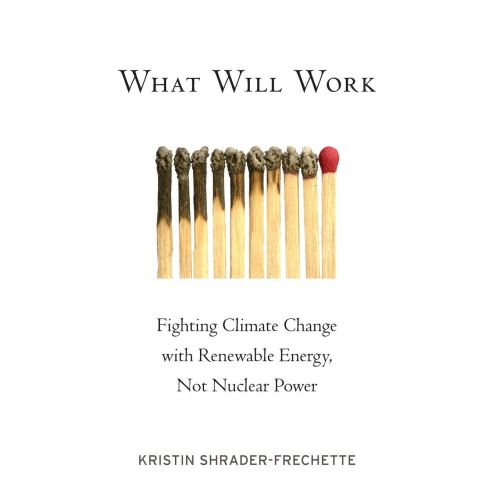 What Will Work: Fighting Climate Change with Renewable Energy, not Nuclear Power - Imagine 1