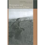 Hemingway and the Mechanism of Fame