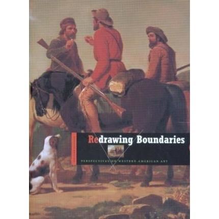Redrawing Boundaries : Perspectives on Western American Art