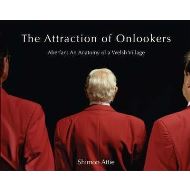 The Attraction of Onlookers : Aberfan : the Anatomy of a Welsh Village