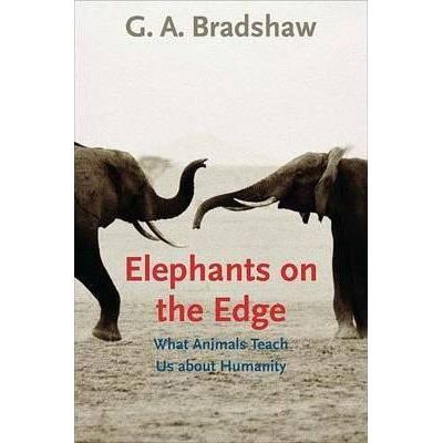 Elephants on the Edge: What Animals Teach Us About Humanity