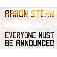 Aaron Stern: Everyone Must Be Announced 
