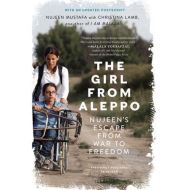 The girl from aleppo : nujeen's escape from war to freedom