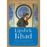 Lipstick jihad : a memoir of growing up iranian in america and american in iran