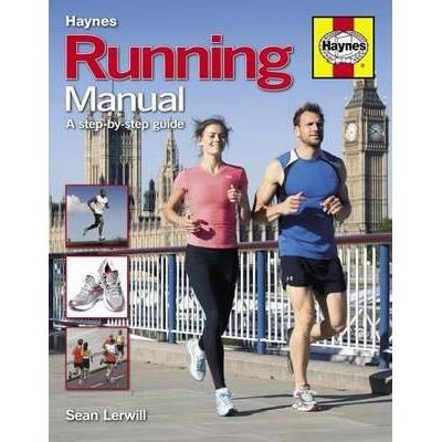 Haynes: Running Manual - The Complete Step-by-step Guide
