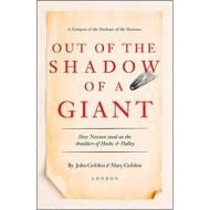 Out of the Shadow of a Giant : How Newton Stood on the Shoulders of Hooke and Halley