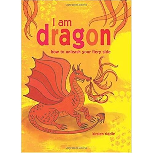 I Am Dragon: How to unleash your fiery side