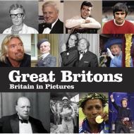 Great Britons (Britain in Pictures)