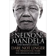 Dare Not Linger: The Presidential Years