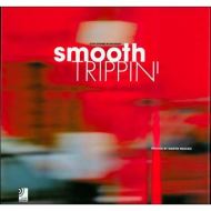 Smooth Trippin': Cool Sounds In Movement