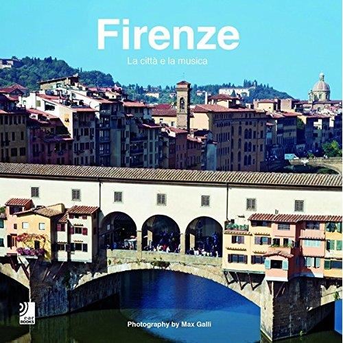 Firenze: La Citta E La Musica