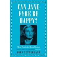 Can Jane Eyre Be Happy?: More Puzzles in Classic Fiction